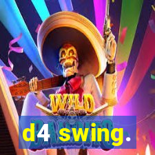 d4 swing.